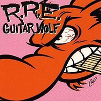 Guitar Wolf - Rock'n'Roll Etiquette