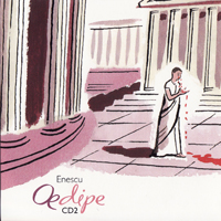 Lawrence Foster - George Enescu: Opera 'Oedipe' (CD 2)