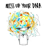 Mess Up Your DNA - Muydna