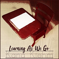 Kiehm, Kana - Learning As We Go