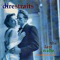 Dire Straits - The Last Waltz