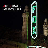 Dire Straits - Live In Atlanta (Fox Theatre, August 10th) (CD 1)