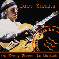 Dire Straits - On Every Street In Munich (Olympiahalle, October 11th) (CD 1)