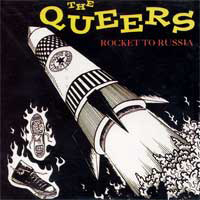 Queers - Rocket To Russia