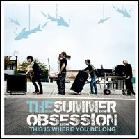 Summer Obsession - This Is Where You Belong