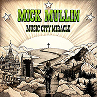 Mullin, Mick - Music City Miracle