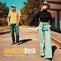 Amarillo Dusk - Take Back The Reins