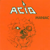 Acid (BEL) - Maniac (Reissue 2000)