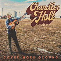 Holt, Chandler - Cover More Ground