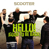 Scooter - Hello! (Good To Be Back)