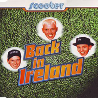 Scooter - Back In Ireland (Maxi Single)