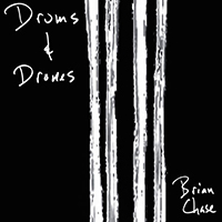 Chase, Brian - Drums & Drones