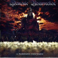 Demonic Resurrection - A Darkness Descends