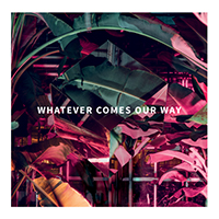 The Lighthouse - Whatever Comes Our Way