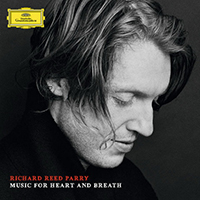 Parry, Richard Reed - Music For Heart And Breath