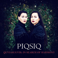 Piqsiq - Quviasugvik: In Search of Harmony