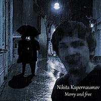 Kapernaumov, Nikita - Merry And Free