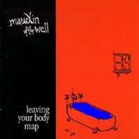 Maudlin Of The Well - Leaving Your Body Map + 2