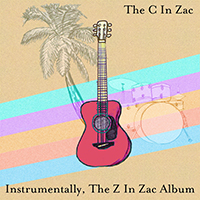 C In Zac - Instrumentally, The Z In Zac Album