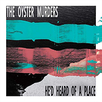 Oyster Murders - He'd Heard Of A Place
