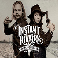 Instant Rivalry - Whiskey And Lead