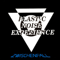 Plastic Noise Experience - Zwischenfall