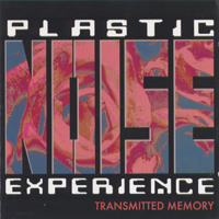 Plastic Noise Experience - Transmitted Memory (CD 1)