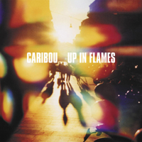 Caribou - Up In Flames (Bonus Disc)