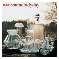 Caribou - Melody Day (Single)