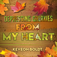 Boldt, Keveon - Depressing Galaxies from My Heart