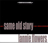 Flowers, Lannie  - Same Old Story