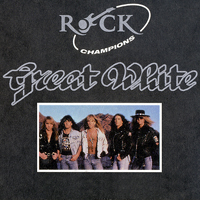 Great White (USA, CA) - Rock Champions