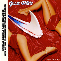 Great White (USA, CA) - ...Twice Shy (Special Edition) [CD 2: Live At The Marquee - Official Bootleg]