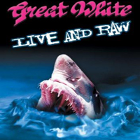 Great White (USA, CA) - ...Live And Raw... (CD 1)