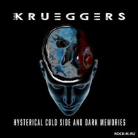 Krueggers - Hysterical Cold Side and Dark Memories