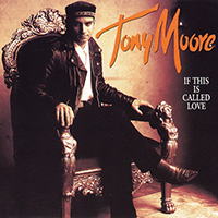 Moore, Tony  - If This Is Called Love