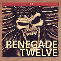 Renegade Twelve - Live At The Apex