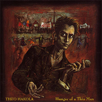 Hakola, Theo  - Hunger Of A Thin Man