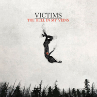 Victims (USA, CA) - The Hell in My Veins (EP)