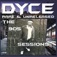 Dyce - Rare & Unreleased (The 90's Sessions)