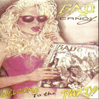 Bad Candy - Welcome To The Party