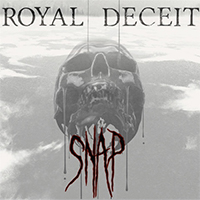 Royal Deceit - Snap (EP)