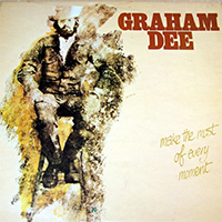 Dee, Graham - Make The Most Of Every Moment