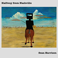 Harrison, Sean - Halfway From Nashville