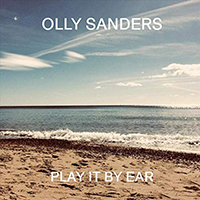 Olly Sanders - Play It By Ear