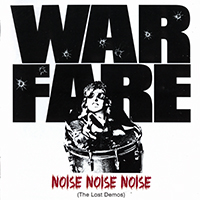 Warfare (GBR) - Noise Noise Noise (The Lost Demos)