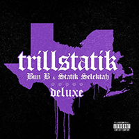 Bun B - Trillstatik (Deluxe Edition) (Split)