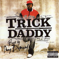 Trick Daddy - Back by Thug Demand (Best Buy Edition)