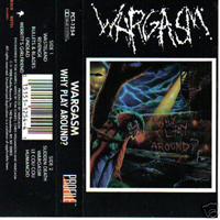 Wargasm (USA) - Why Play Around ?