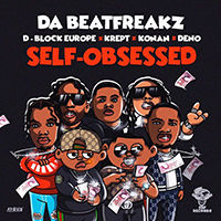 Da Beatfreakz - Self-Obsessed (Single) (feat. Krept & Konan, D-Block Europe & Deno)